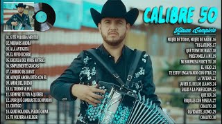 Calibre 50 2024  Grandes Éxitos Mix 2024  Calibre 50 Álbum Completo Mas Popular 2024 [upl. by Daph]