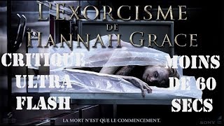 L’Exorcisme de Hannah Grace  Critique en moins de 60 secs [upl. by Elconin629]