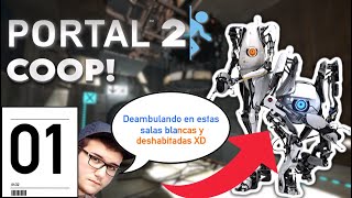 ¡DEAMBULANDO ENTRE ESTAS SALAS BLANCAS Y DESHABITADAS  PORTAL 2 COOP EP 1 ft EsteMenXD [upl. by Donella]