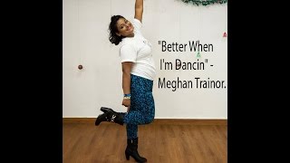 Better when im Dancing choreography  Meghan Trainor [upl. by Dennison]