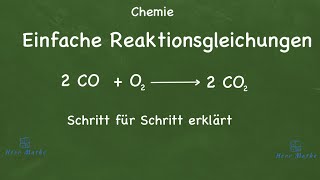 Chemie  Einfache Reaktionsgleichungen an Beispielen erklärt [upl. by Aiselad]