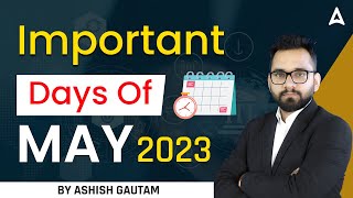 Important Days Of May 2023  Important Days and Themes  Current Affairs 2023  By Ashish Gautam [upl. by Whitten871]