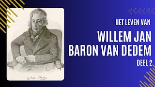 Het leven van Willem Jan Baron van Dedem deel 2 [upl. by Demitria]