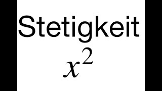 Stetigkeit der Funktion x2  Beweis über die EpsilonDeltaDefinition [upl. by Doley223]