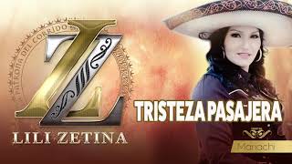 TRISTEZA PASAJERA Lili Zetina LA PATRONA DEL CORRIDO con Mariachi [upl. by Nagam]