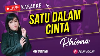 Satu Dalam Cinta karaoke Rhiena [upl. by Etterual68]