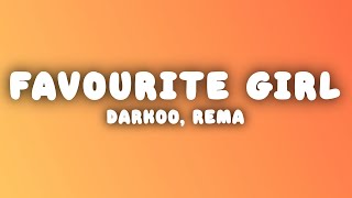 Darkoo ft Rema  FAVOURITE GIRL Lyrics [upl. by Ernald8]