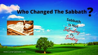 Sabbath Is NOT Saturday or Sunday Who Changed the Sabbath [upl. by Naimed]