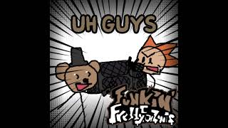 Uh Guys  Funkin’ Freddy Fazmis V2 OST [upl. by Grindle291]