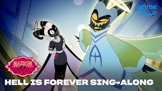 Hell is Forever SingAlong  Hazbin Hotel  Prime Video [upl. by Lleznol]