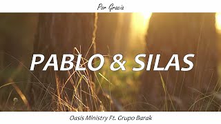 PABLO amp SILAS  Oasis Ministry Feat Grupo Barak Letra [upl. by Reivilo]