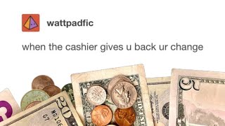 When the cashier gives you back your change [upl. by Ettelra]