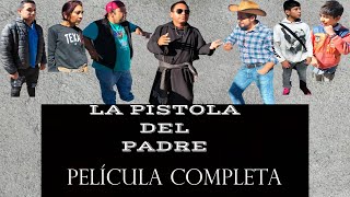 LAS BALAS DEL PADRE  PELÍCULA COMPLETA [upl. by Levana447]