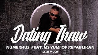 Dating Ikaw by Numerhus feat Yumi Ortigas of Repablikan Syndicate Lyric Video [upl. by Unhsiv]