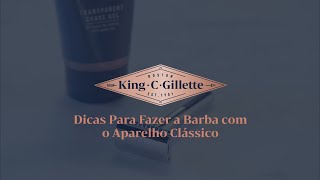 Como usar um Aparelho de Barbear ClÃ¡ssico e a LÃ¢mina de barbear duplo fio  King C Gillette [upl. by Ecidnarb975]