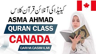 ASMA AHMAD Online Quran Class From CANADA  For Online Quran Teachers  By Qari MQasim ilmi [upl. by Oimetra]