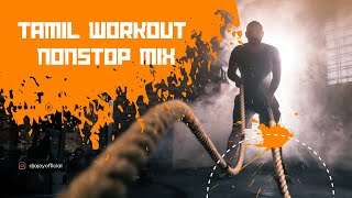 Tamil Workout Nonstop Mix by DJ Ajoy  Kollywood Gym Songs  Motivational Playlist [upl. by Ahsets]