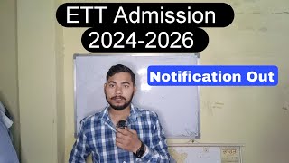 ETT 20242026 ADMISSION NOTIFICATION OUT [upl. by Tereb]