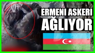 ERMENİ ASKERİ AĞLIYOR AZERBAYCAN ERMENİSTAN SAVAŞI SON DURUM SON DAKİKA [upl. by Anirehtak753]