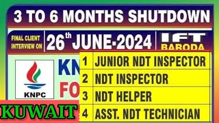 KNPC KUWAIT 🇰🇼  SHUTDOWN  950 VACANCY NDT HELPER  NDT ASSISTANT  Jr NDT INSPECTOR  INSPECTOR [upl. by Essyla]