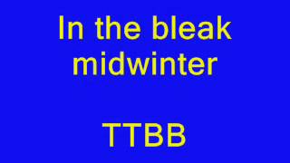 In the bleak midwinter TTBB [upl. by Edva]