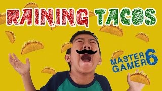 Raining Tacos from out of the sky not made by me and MOST POPULAR [upl. by Lorin465]