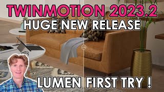 Twinmotion 20232 is Here LUMEN First Try [upl. by Sheline]