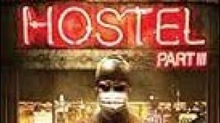 Hostel  Part III  Sarah Habel John Hensley  Full Horror Movie Facts Review and Explanation [upl. by Ailecra]