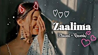 Zaalima SlowedReverb Arijit Singh  Lofi Song  Prashant [upl. by Aikal592]