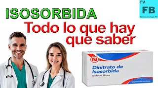 ISOSORBIDA Para qué Sirve Cómo se toma y todo lo que hay que saber ¡Medicamento Seguro👨‍🔬💊 [upl. by Kroo746]