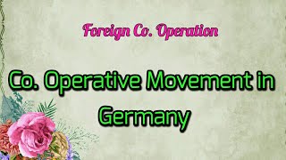 Foreign Co Operation ll Co Operative Movement in Germany ll Junior Inspector amp Junior Clerk Exam [upl. by Aynik943]