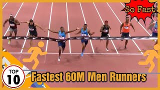 Top 10 Fastest 60m Men Runners🏃🏃🏃 [upl. by Torosian]