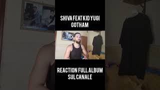 REACTION SHIVA  GOTHAM feat KID YUGI rap shiva kidyugi [upl. by Ahseyi]