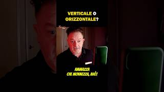 verticale orizzontale dubbio videomaking lavoro [upl. by Vokaay]