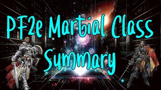 Pathfinder 2e Martial Classes Summary What Theyre All About [upl. by Nyloc721]