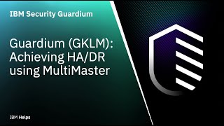 IBM Guardium GKLM Achieving HADR using MultiMaster [upl. by Melva889]