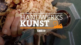 Das ist Handwerkskunst Der Trailer zur Serie SWR Handwerkskunst [upl. by Odlavu]