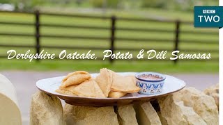 Derbyshire Oatcake Potato amp Dill Samosas  Nadiyas British Food Adventure Episode 2  BBC Two [upl. by Bixler]