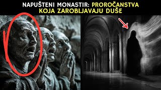 NAPUŠTENI MONASTIR PROROČANSTVA KOJA ZAROBLJAVAJU DUŠE [upl. by Severen]