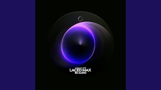 Laced Max 8D Audio [upl. by Kwok]