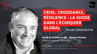 Crise croissance résilience  la Suisse dans léchiquier global  Olivier Delamarche [upl. by Hseham270]