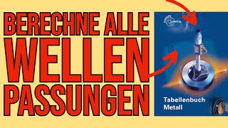 Wie Berechne Ich ALLE WELLEN PASSUNGEN   Einfach erklärt mit dem TABELLENBUCH [upl. by Holt]