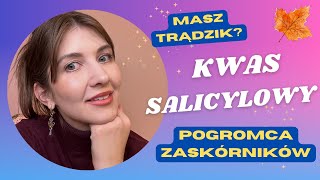 Jak stosować KWAS SALICYLOWY na twarz Kosmetyki z kwasem salicylowym [upl. by Atkinson]