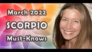 Scorpio March 2022 Astrology MustKnows Horoscope Forecast [upl. by Longtin427]