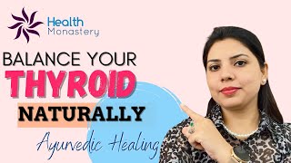 Ayurvedic Treatment for Thyroid Issues  Natural Remedies for Thyroid Health by Dr Navneet [upl. by Alahc]