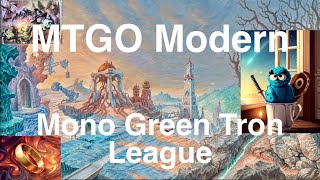 MTGO Modern  Mono Green Tron League [upl. by Leuqar]