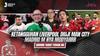 OFFSIDE DUO 202  KETANGGUHAN LIVERPOOL DIUJI MAN CITY MADRID M NYA MODYAR AMORIM ‘AUDISI’ PEMAIN [upl. by Amilah]