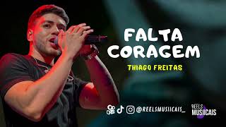 Thiago Freitas  FALTA CORAGEM [upl. by Tufts]