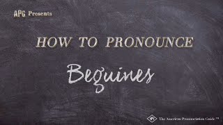 How to Pronounce Beguines Real Life Examples [upl. by Andrews]