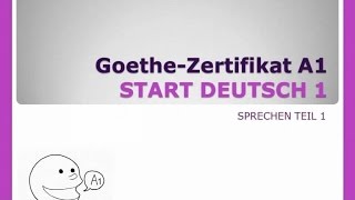 Goethe Zertifikat A1  Sprechen Teil 1 [upl. by Inor740]